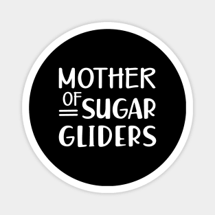 Sugar Glider Mom - Mother of sugar gliders Magnet